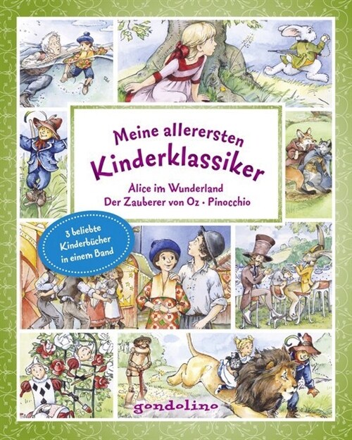 Meine allerersten Kinderklassiker: Alice im Wunderland/Der Zauberer von Oz/Pinocchio (Hardcover)