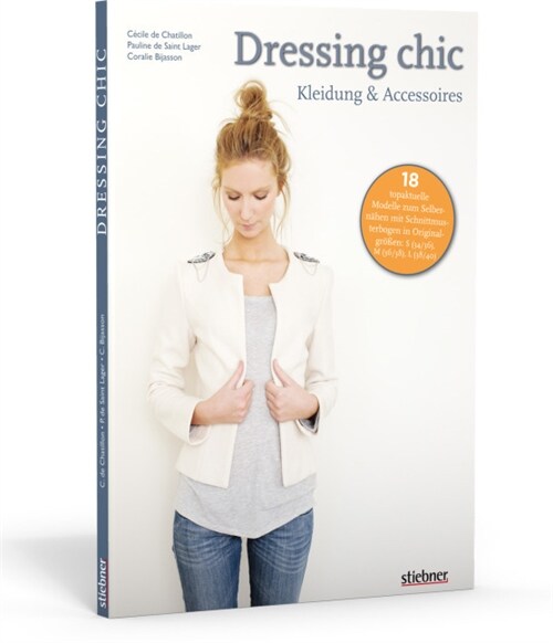 Dressing chic - Kleidung & Accessoires (Hardcover)