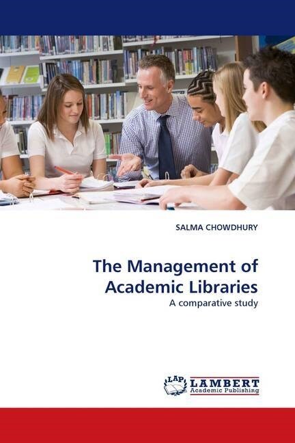 The Management of Academic Libraries (Paperback)