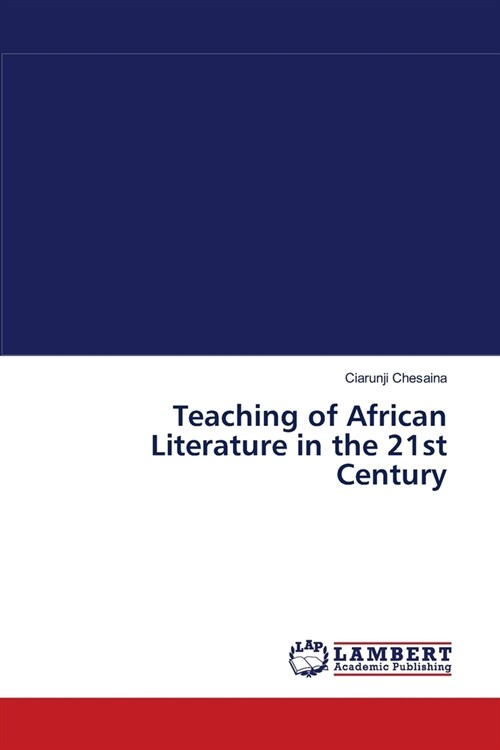 Teaching of African Literature in the 21st Century (Paperback)