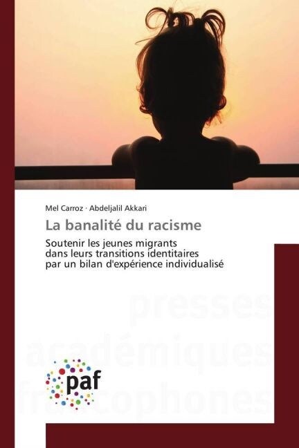 La banalite du racisme (Paperback)