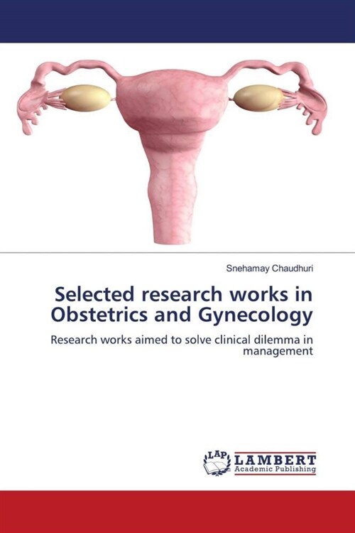 Selected research works in Obstetrics and Gynecology (Paperback)