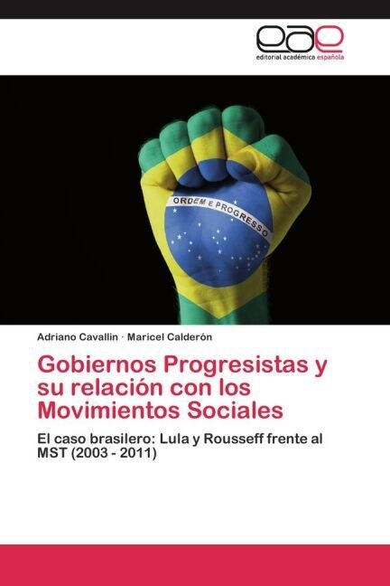 Gobiernos Progresistas y su relacion con los Movimientos Sociales (Paperback)