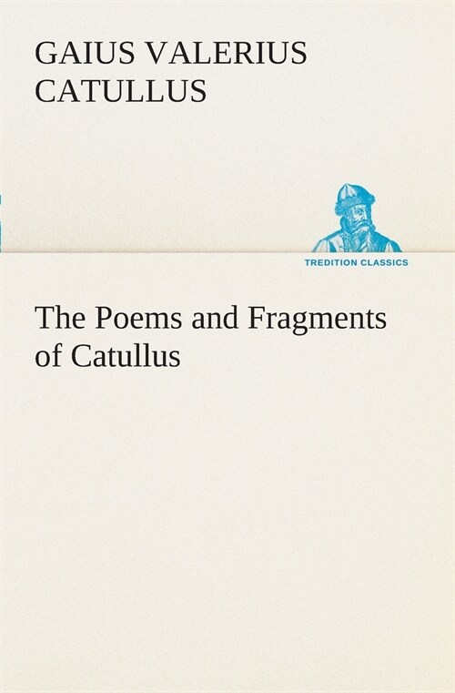 The Poems and Fragments of Catullus (Paperback)