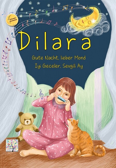 Dilara - Gute Nacht, lieber Mond. Dilara - Iyi Geceler, Sevgili Ay (Hardcover)