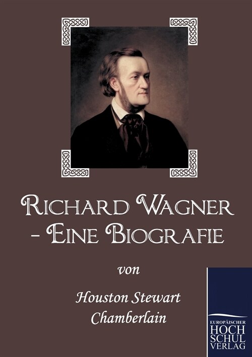 Richard Wagner - Eine Biografie (Paperback)
