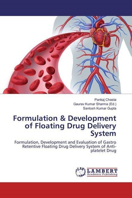 Formulation & Development of Floating Drug Delivery System (Paperback)