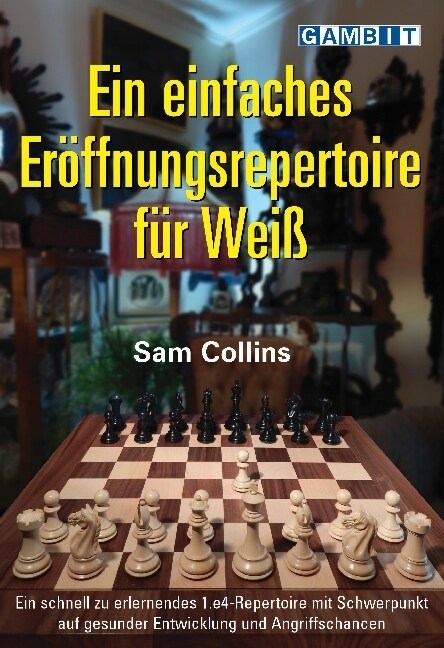 Ein Einfaches Eroeffnungsrepertoire fuer Weiss (Paperback)