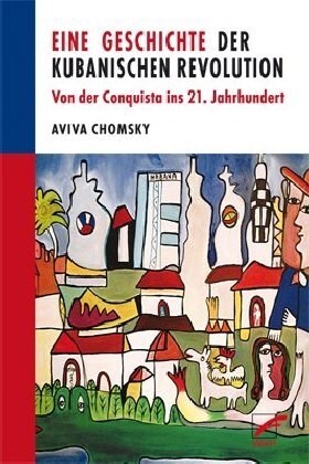 Eine Geschichte der Kubanischen Revolution (Paperback)