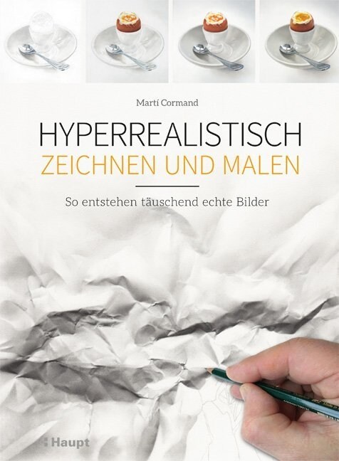 Hyperrealistisch zeichnen und malen (Paperback)