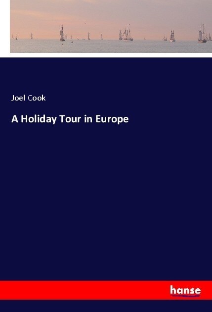 A Holiday Tour in Europe (Paperback)