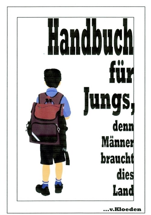 Handbuch fur Jungs, denn Manner braucht dies Land (Paperback)