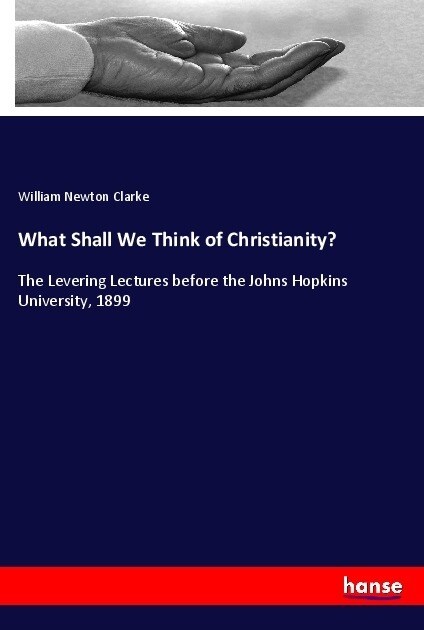 What Shall We Think of Christianity？ (Paperback)