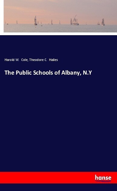 The Public Schools of Albany, N.Y (Paperback)