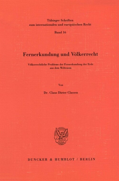 Fernerkundung Und Volkerrecht: Volkerrechtliche Probleme Der Fernerkundung Der Erde Aus Dem Weltraum (Paperback)