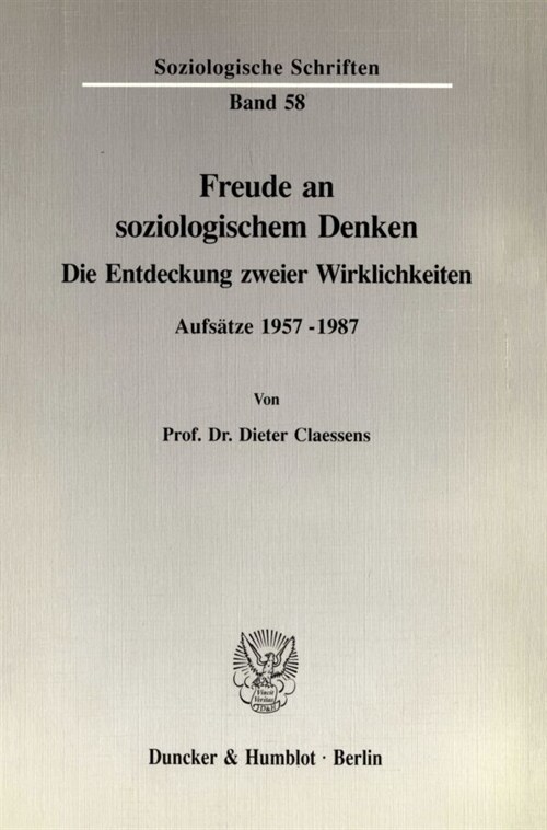 Freude an Soziologischem Denken: Die Entdeckung Zweier Wirklichkeiten. Aufsatze 1957 - 1987 (Paperback)