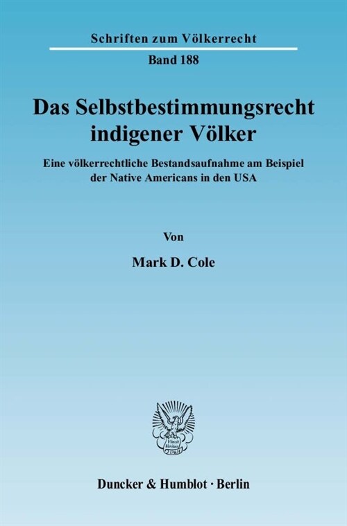 Das Selbstbestimmungsrecht Indigener Volker: Eine Volkerrechtliche Bestandsaufnahme Am Beispiel Der Native Americans in Den USA (Paperback)