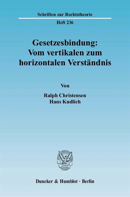 Gesetzesbindung: Vom Vertikalen Zum Horizontalen Verstandnis (Paperback)
