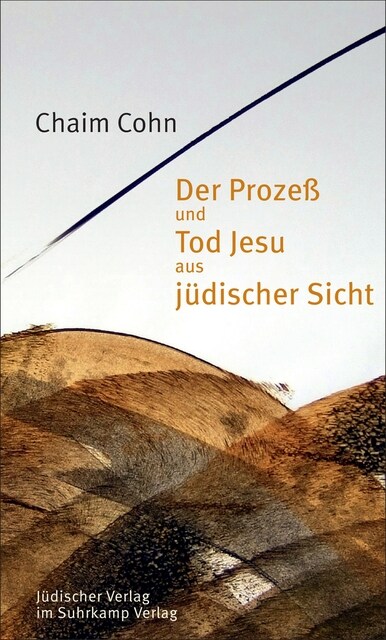 Der Prozeß und Tod Jesu aus judischer Sicht (Hardcover)