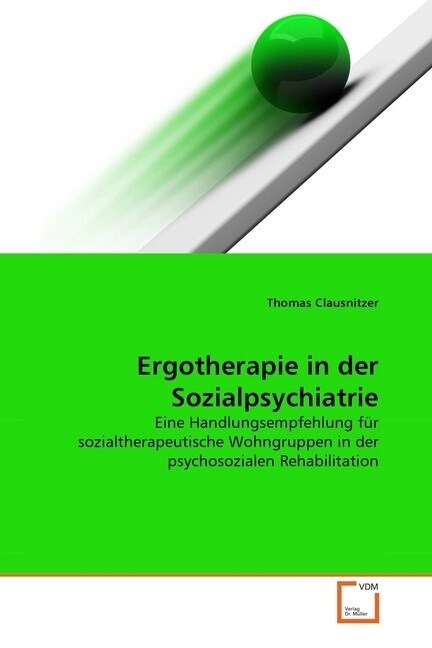 Ergotherapie in der Sozialpsychiatrie (Paperback)