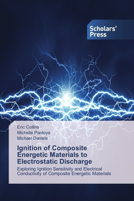 Ignition of Composite Energetic Materials to Electrostatic Discharge (Paperback)