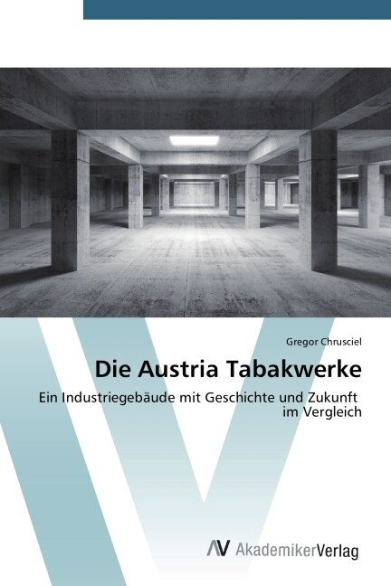 Die Austria Tabakwerke (Paperback)