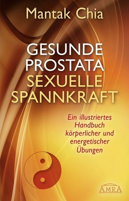 Gesunde Prostata, sexuelle Spannkraft (Hardcover)