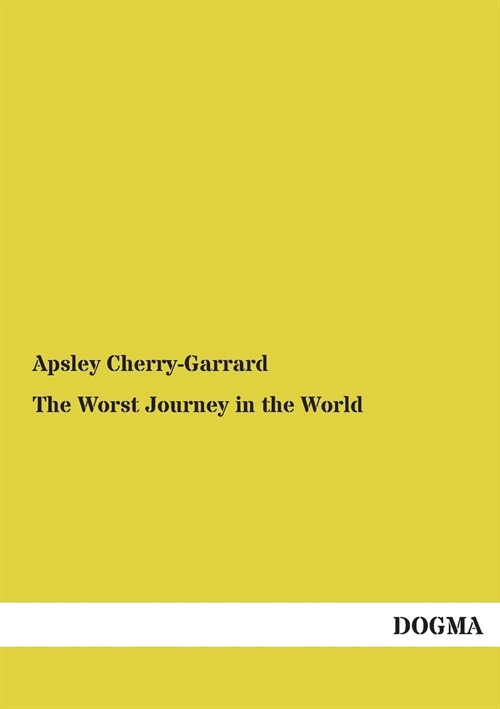 The Worst Journey in the World (Paperback)