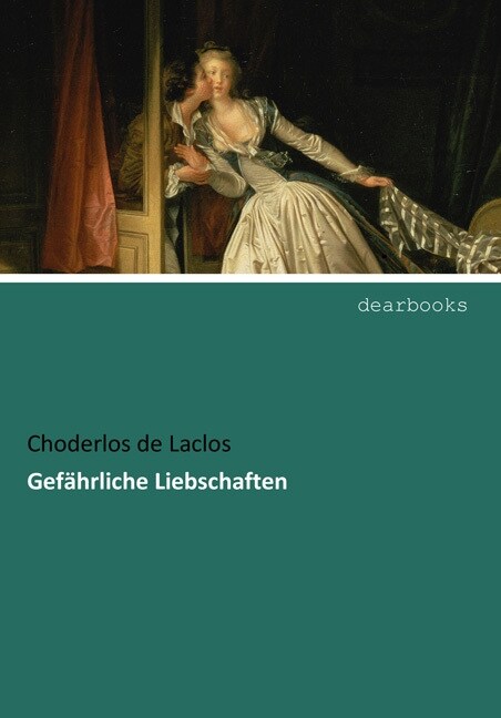 Gefahrliche Liebschaften (Paperback)