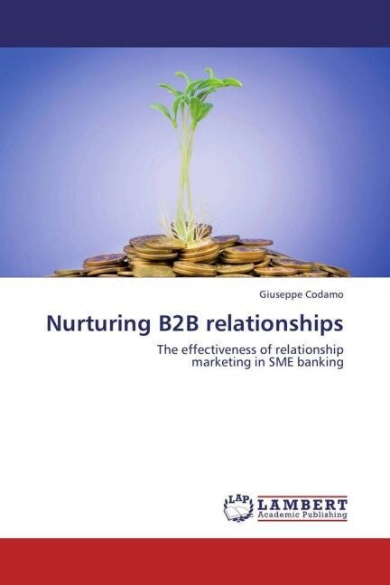 Nurturing B2B relationships (Paperback)