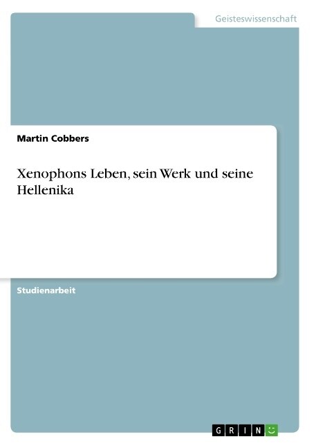 Xenophons Leben, sein Werk und seine Hellenika (Paperback)