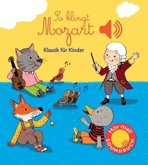 So klingt Mozart, m. Soundeffekten (Board Book)