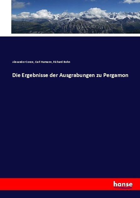 Die Ergebnisse der Ausgrabungen zu Pergamon (Paperback)