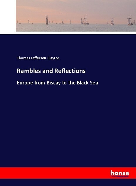 Rambles and Reflections: Europe from Biscay to the Black Sea (Paperback)