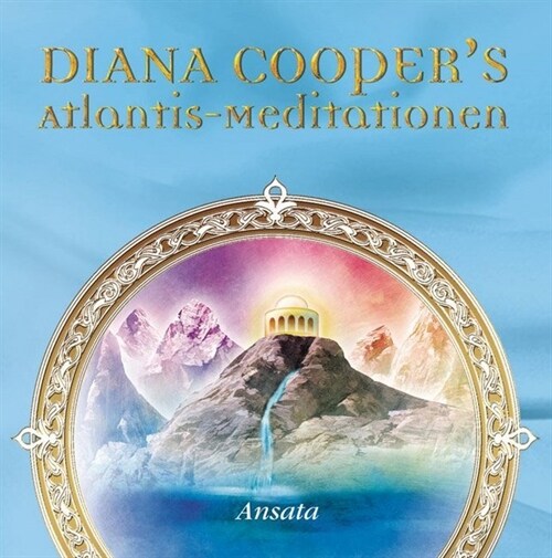 Diana Coopers Atlantis-Meditationen, 5 Audio-CDs (CD-Audio)