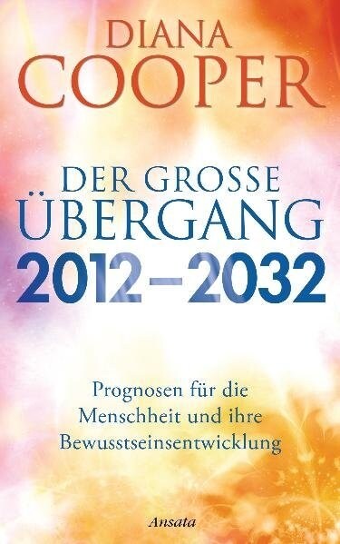 Der große Ubergang 2012 - 2032 (Hardcover)
