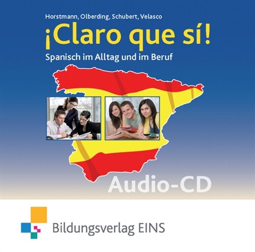 Claro que si! - Spanisch im Alltag und im Beruf (CD-Audio)
