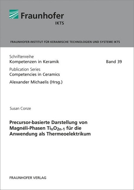 Precursor-basierte Darstellung von Magneli-Phasen TinO2n-1 fur die Anwendung als Thermeoelektrikum. (Paperback)