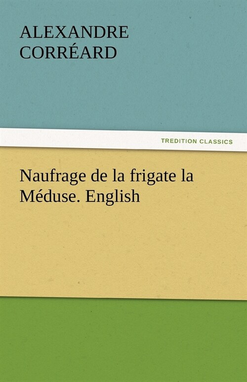 Naufrage de la frigate la Meduse. English (Paperback)