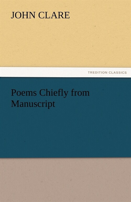 Poems Chiefly from Manuscript (Paperback)