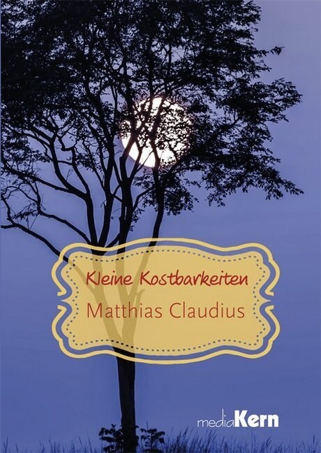 Kleine Kostbarkeiten - Matthias Claudius (Hardcover)