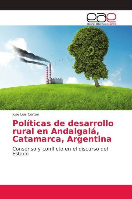 Pol?icas de desarrollo rural en Andalgal? Catamarca, Argentina (Paperback)