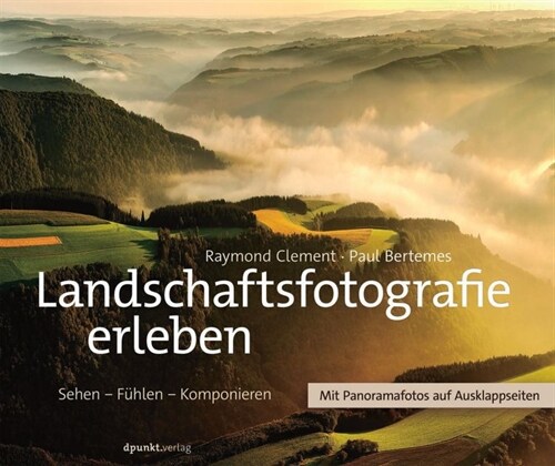 Landschaftsfotografie erleben (Hardcover)