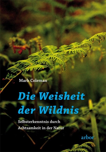 Die Weisheit der Wildnis (Paperback)