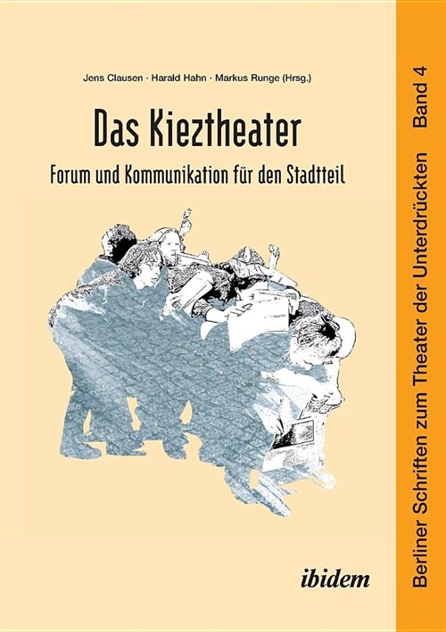 Das Kieztheater: Forum und Kommunikation f? den Stadtteil. (Paperback)