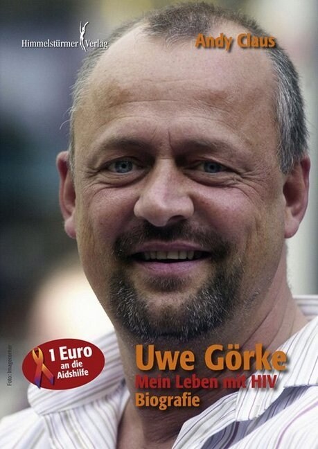 Uwe Gorke - Mein Leben mit HIV (Paperback)