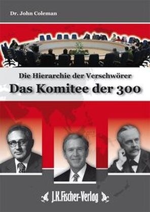 Die Hierarchie der Verschworer: Das Komitee der 300 (Paperback)