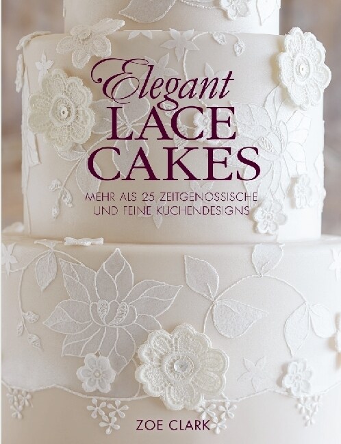 Elegant Lace Cakes (Hardcover)