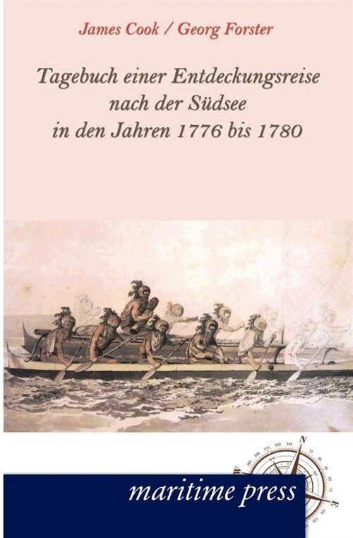 Tagebuch Einer Entdeckungsreise Nach Der S?see in Den Jahren 1776 Bis 1780 (Paperback)