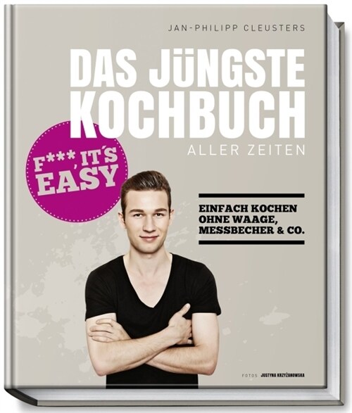 Das jungste Kochbuch aller Zeiten (Hardcover)